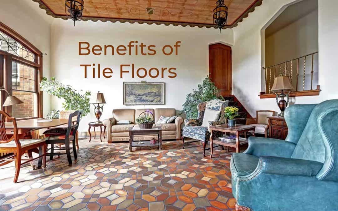 6 Benefits of Tile Flooring